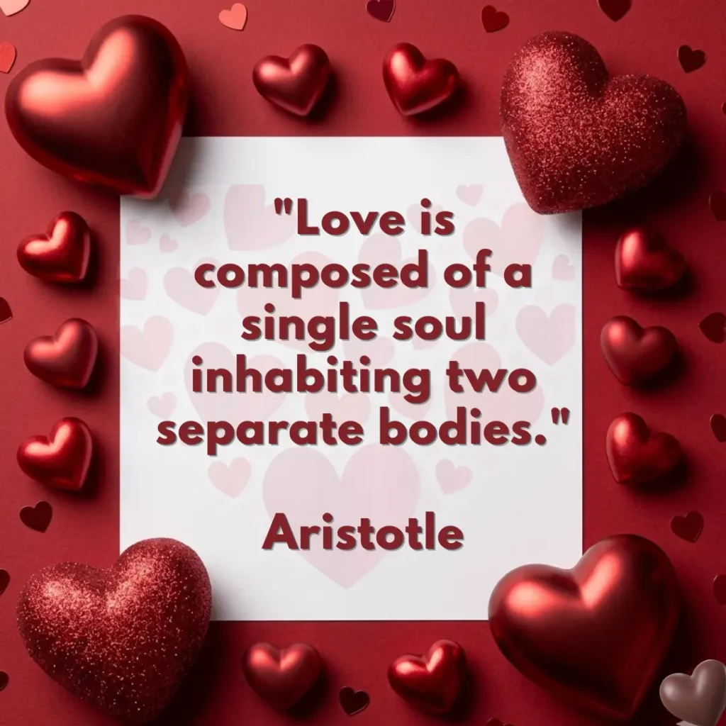 love quote saying 'Love is composed of a single soul inhabiting two separate bodies' written on a white card surrounded by red 3D hearts.